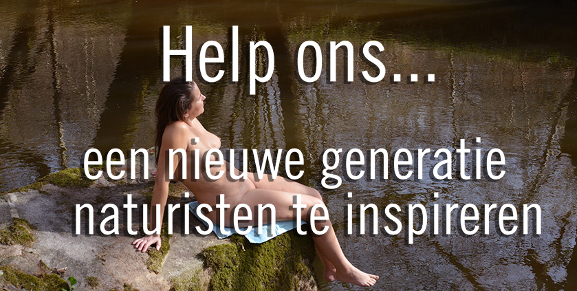 Help ons om een nieuwe generatie naturisten te inspireren